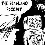 Brainland the Podcast